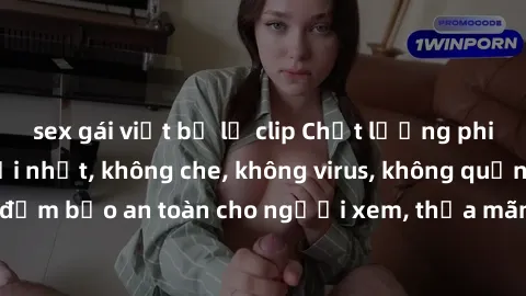 sex gái việt bị lộ clip Chất lượng phim sex cập nhật mới nhất, không che, không virus, không quảng cáo, đảm bảo an toàn cho người xem, thỏa mãn nhu cầu tình dục của bạn.