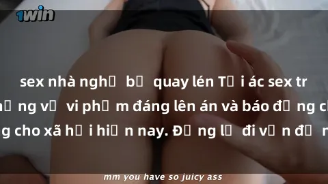 sex nhà nghỉ bị quay lén Tội ác sex tra tấn Việt Nam: những vụ vi phạm đáng lên án và báo động cho xã hội hiện nay. Đừng lờ đi vấn đề nghiêm trọng này!