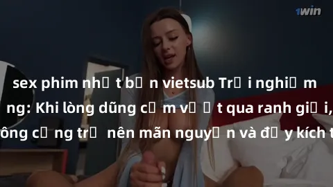 sex phim nhật bản vietsub Trải nghiệm làm tình ngoài đường: Khi lòng dũng cảm vượt qua ranh giới, cuộc hẹn nơi công cộng trở nên mãn nguyện và đầy kích thích. Hành vi nguy hiểm, nhưng cũng tạo nên cảm