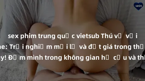 sex phim trung quốc vietsub Thú vị với sex cosplay anime: Trải nghiệm mới lạ và đắt giá trong thế giới cosplay! Đắm mình trong không gian hư cấu và thỏa mãn niềm đam mê của bạn!