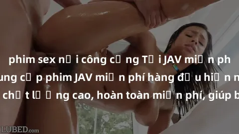 phim sex nơi công cộng Tải JAV miễn phí: Các trang web cung cấp phim JAV miễn phí hàng đầu hiện nay. Các tác phẩm chất lượng cao, hoàn toàn miễn phí, giúp bạn thỏa mãn niềm đam mê mà không tốn kém.